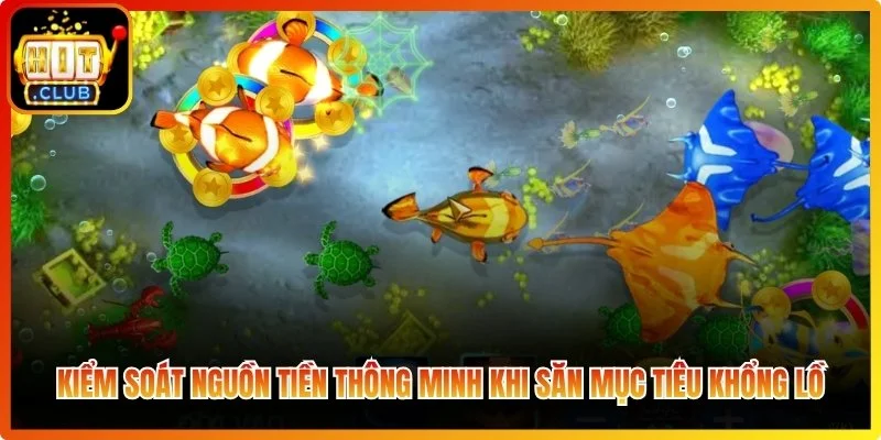 Kiểm soát nguồn tiền thông minh khi săn mục tiêu khổng lồ