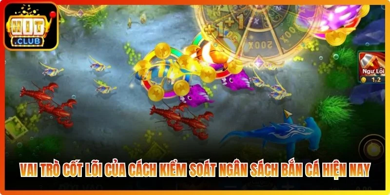 Cách Kiểm Soát Ngân Sách Bắn Cá Hitclub - Mẹo Hiệu Quả Cho Xạ Thủ
