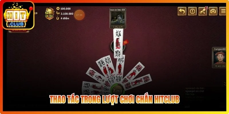 Thao tác trong lượt chơi Chắn Hitclub