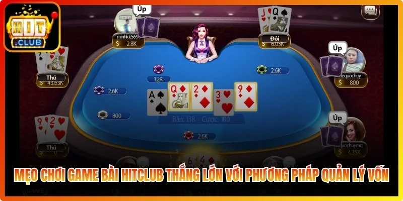 Mẹo chơi game bài Hitclub thắng lớn với phương pháp quản lý vốn khoa học