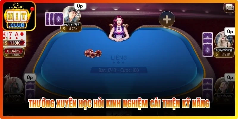 Thường xuyên học hỏi kinh nghiệm cải thiện kỹ năng