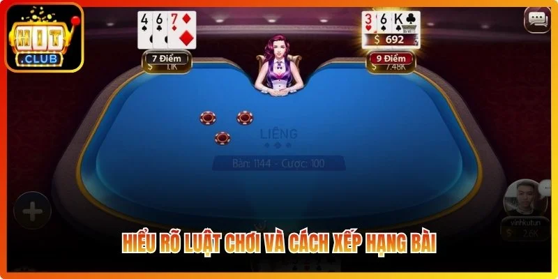 Hiểu rõ luật chơi và cách xếp hạng bài