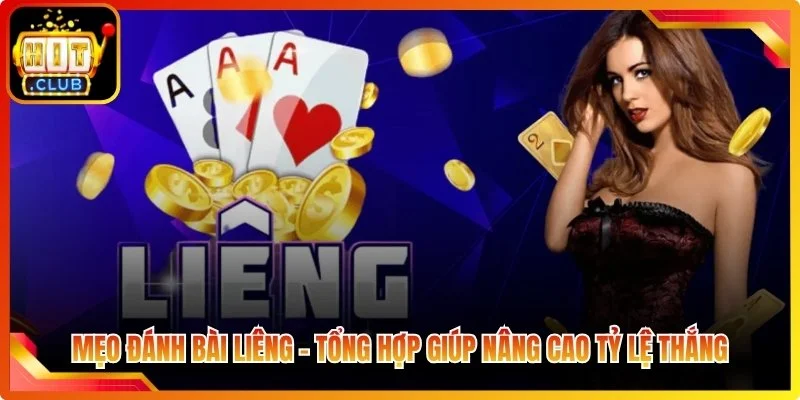 Meo danh bai lieng tong hop giop mang cao ty le thang