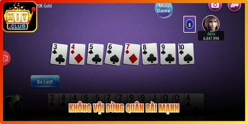 Không vội dùng quân bài mạnh