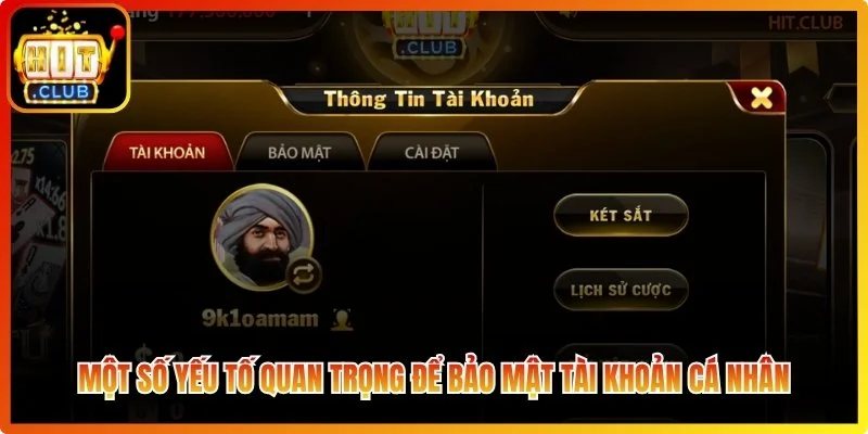 Một số yếu tố quan trọng để bảo mật tài khoản cá nhân