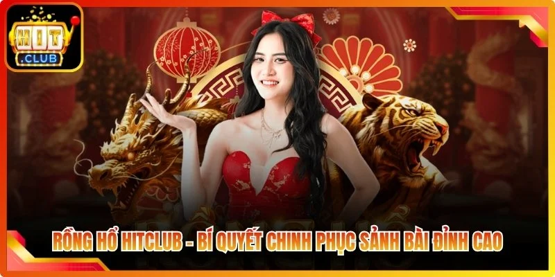 Bong ho hiclub bi quyet chinh phuc sanh bai dinh cao