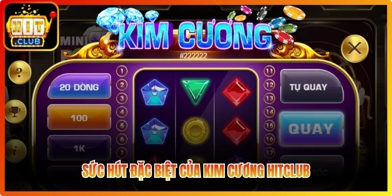 Kim Cương Hitclub – Trải Nghiệm Săn Hũ Đá Quý Đầy Hấp Dẫn