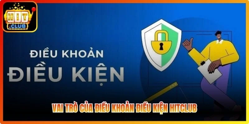 Vai trò của điều khoản điều kiện Hitclub